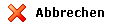 Abbrechen